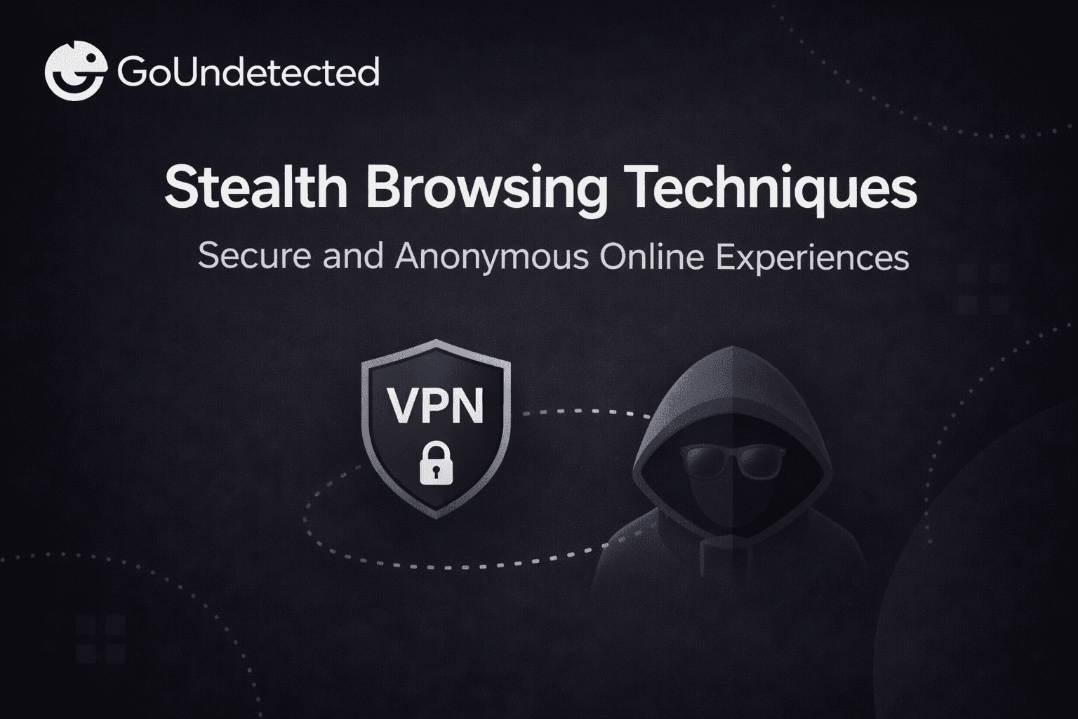 Stealth Browsing Techniques: Secure, Anonymous Surfing