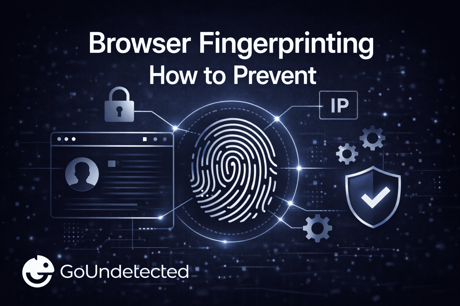 Browser fingerprinting how to prevent