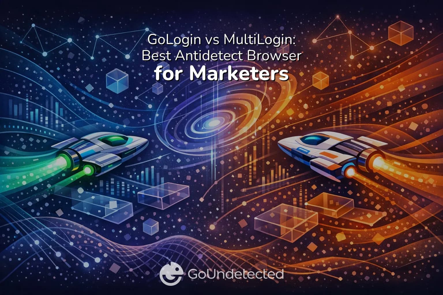 GoLogin vs MultiLogin: Best Antidetect Browser for Marketers