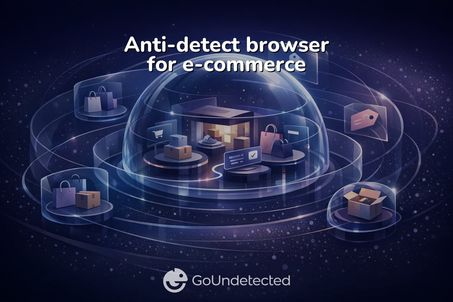 Anti-detect browser for e-commerce Anti-detect browser for e-commerce